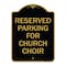 Signmission Reserved Parking for Church Choir, Black & Gold Aluminum Sign, 18" x 24", BG-1824-23127 A-DES-BG-1824-23127 - alternate 1
